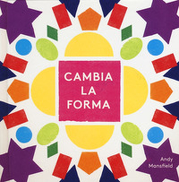 Cambia la forma - Librerie.coop Cambia la forma - Librerie.coop