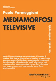 Mediamorfosi televisive. Un'analisi multimodale - Librerie.coop