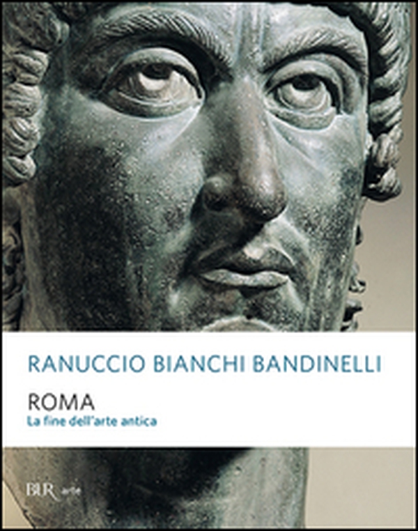 Roma. La fine dell'arte antica - Librerie.coop Roma. La fine dell'arte antica - Librerie.coop