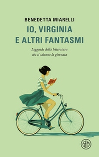 Io, Virginia e altri fantasmi. Leggende della letteratura che ti salvano la giornata - Librerie.coop