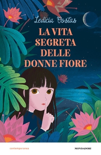 La vita segreta delle donne fiore - Librerie.coop