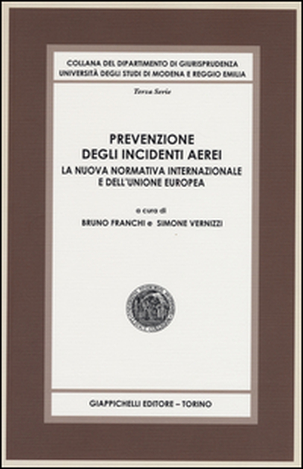 Prevenzione degli incidenti aerei. La nuova normativa internazionale e dell'Unione Europea - Librerie.coop Prevenzione degli incidenti aerei. La nuova normativa internazionale e dell'Unione Europea - Librerie.coop