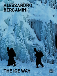 The ice way. Ediz. italiana e inglese - Librerie.coop