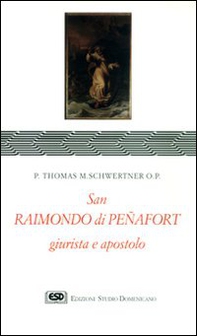 S. Raimondo di Penafort, giurista e apostolo - Librerie.coop S. Raimondo di Penafort, giurista e apostolo - Librerie.coop
