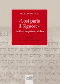 «Così parla il Signore». Studi sul profetismo biblico - Librerie.coop