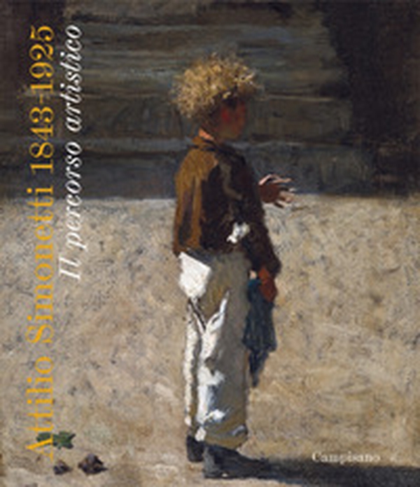 Attilio Simonetti. 1843-1925. Il percorso artistico - Librerie.coop
