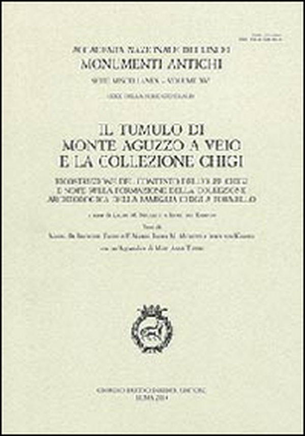 Il tumulo di monte Aguzzo a Veio e la collezione Chigi - Librerie.coop Il tumulo di monte Aguzzo a Veio e la collezione Chigi - Librerie.coop