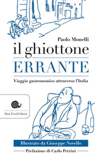 Il ghiottone errante. Viaggio gastronomico attraverso l'Italia - Librerie.coop Il ghiottone errante. Viaggio gastronomico attraverso l'Italia - Librerie.coop