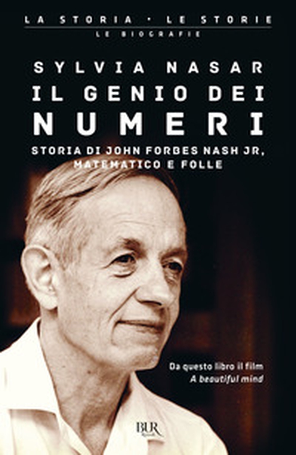 Il genio dei numeri. Storia di John Forbes Nash jr, matematico e folle - Librerie.coop Il genio dei numeri. Storia di John Forbes Nash jr, matematico e folle - Librerie.coop