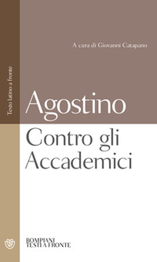 Contro gli Accademici. Testo latino a fronte - Librerie.coop Contro gli Accademici. Testo latino a fronte - Librerie.coop