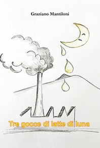 Tre gocce di latte di luna - Librerie.coop