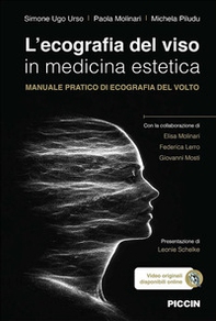 L'ecografia del viso in medicina estetica. Manuale pratico di ecografia del volto - Librerie.coop