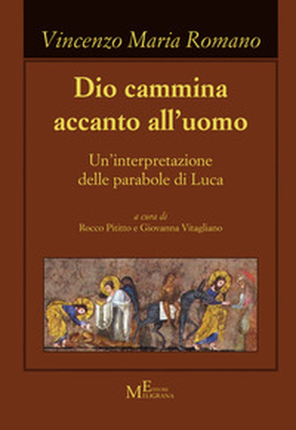 Dio cammina accanto all'uomo. Un'interpretazione delle parabole di Luca - Librerie.coop Dio cammina accanto all'uomo. Un'interpretazione delle parabole di Luca - Librerie.coop