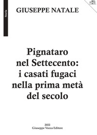 Pignataro nel Settecento: i casati fugaci nella prima metà del secolo - Librerie.coop