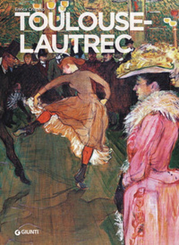 Toulouse-Lautrec - Librerie.coop Toulouse-Lautrec - Librerie.coop