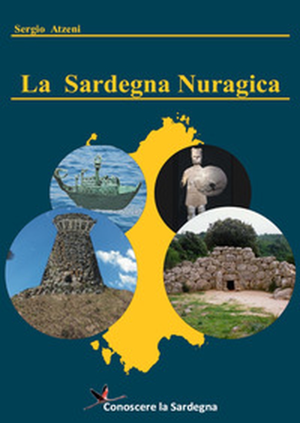 La Sardegna nuragica - Librerie.coop La Sardegna nuragica - Librerie.coop