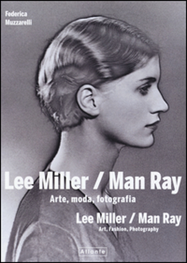 Lee Miller/Man Ray. Arte, moda, fotografia. Ediz. italiana e inglese - Librerie.coop Lee Miller/Man Ray. Arte, moda, fotografia. Ediz. italiana e inglese - Librerie.coop
