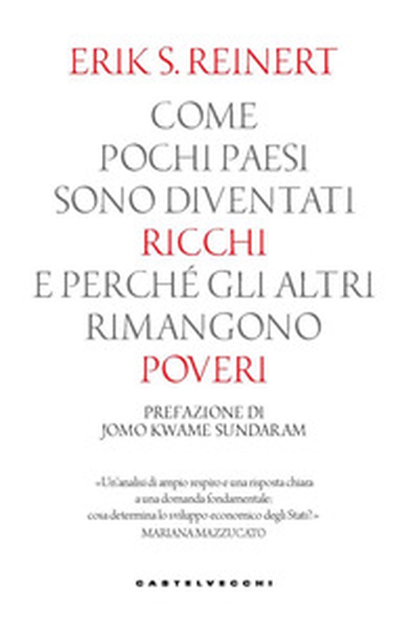 Come pochi paesi sono diventati ricchi - Librerie.coop Come pochi paesi sono diventati ricchi - Librerie.coop