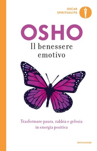 Il benessere emotivo. Trasformare paura, rabbia e gelosia in energia positiva - Librerie.coop