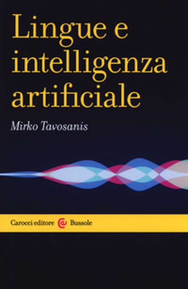 Lingue e intelligenza artificiale - Librerie.coop Lingue e intelligenza artificiale - Librerie.coop