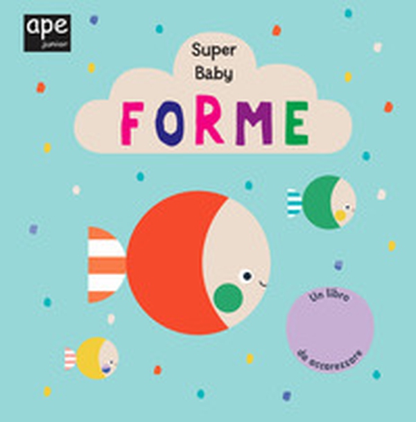 Forme. Super baby - Librerie.coop Forme. Super baby - Librerie.coop