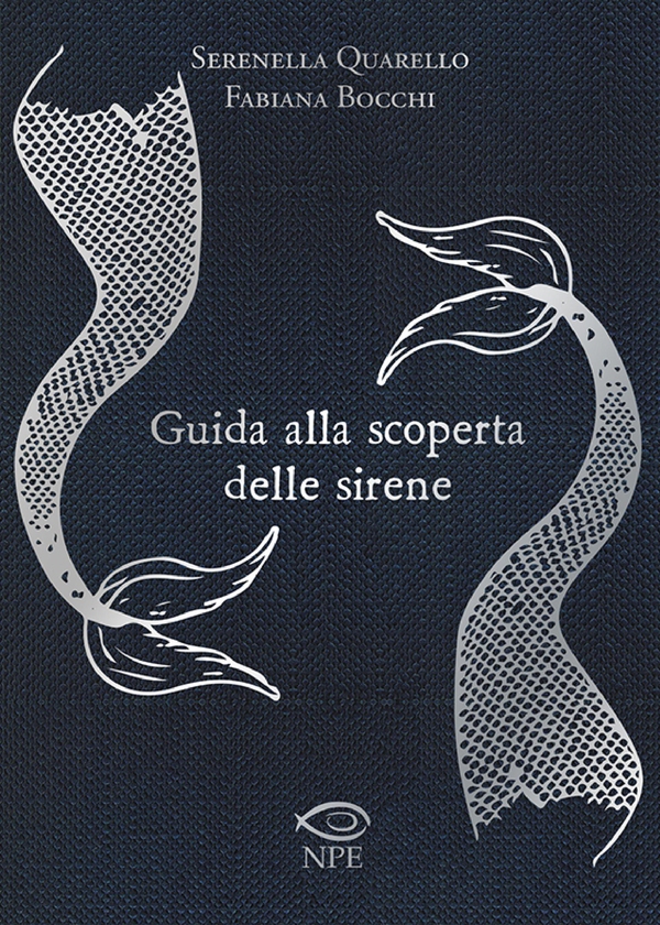 Guida alla scoperta delle sirene - Librerie.coop Guida alla scoperta delle sirene - Librerie.coop