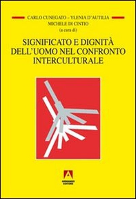 Significato e dignità dell'uomo nel confronto interculturale - Librerie.coop