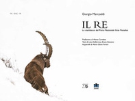 Il Re. Lo stambecco del Parco Nazionale Gran Paradiso - Librerie.coop