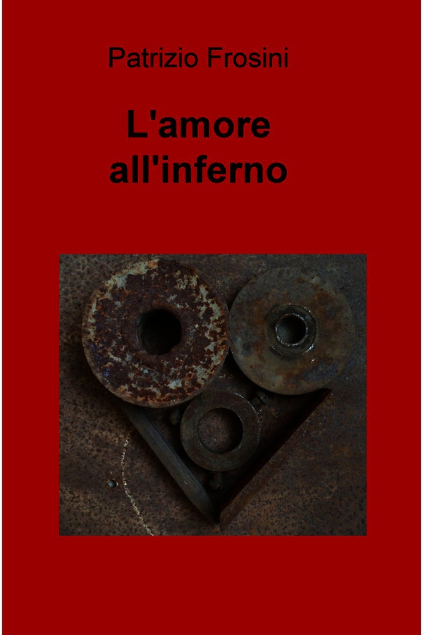 L'amore all'inferno - Librerie.coop L'amore all'inferno - Librerie.coop