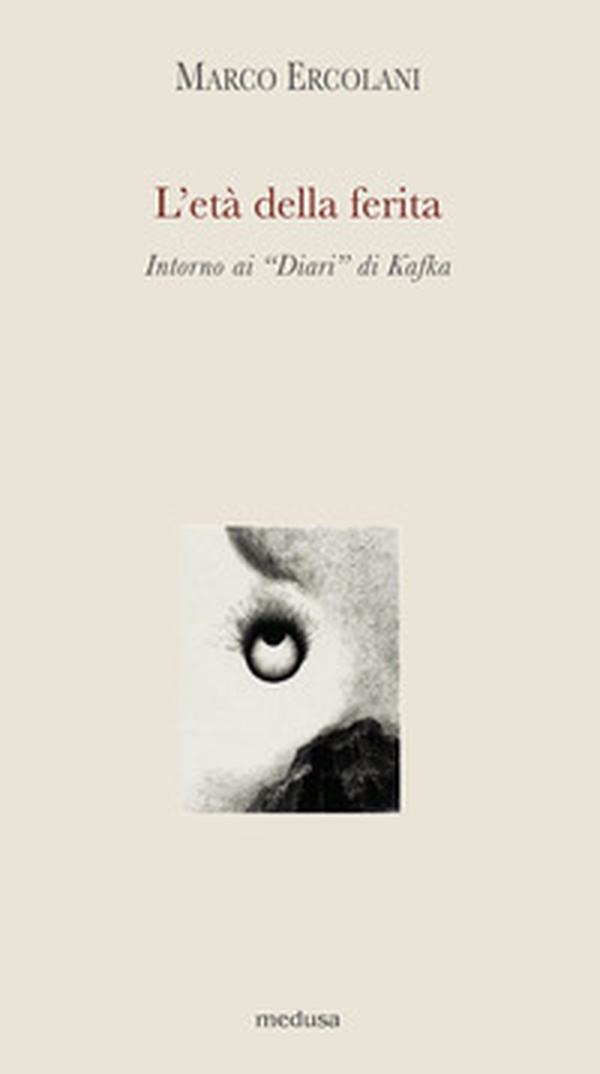 L'età della ferita. Intorno ai «Diari» di Kafka - Librerie.coop L'età della ferita. Intorno ai «Diari» di Kafka - Librerie.coop
