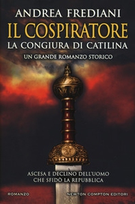 Il cospiratore. La congiura di Catilina - Librerie.coop