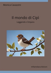Il mondo di Cipì. Leggendo s'impara - Librerie.coop Il mondo di Cipì. Leggendo s'impara - Librerie.coop