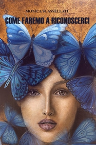 Come faremo a riconoscerci - Librerie.coop Come faremo a riconoscerci - Librerie.coop