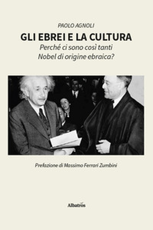 Gli ebrei e la cultura. Perché ci sono così tanti Nobel di origine ebraica? - Librerie.coop