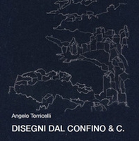 Disegni del confino & C. - Librerie.coop Disegni del confino & C. - Librerie.coop