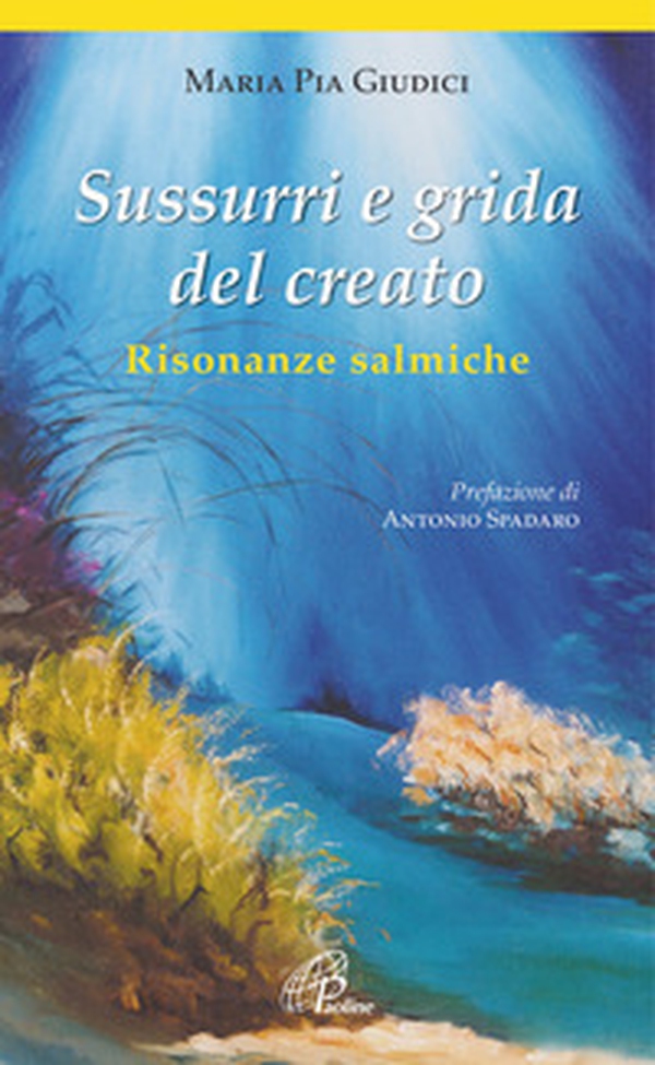 Sussurri e grida del creato. Risonanze salmiche - Librerie.coop Sussurri e grida del creato. Risonanze salmiche - Librerie.coop