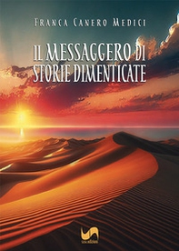 Il messaggero di storie dimenticate - Librerie.coop