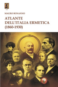 Atlante dell'Italia ermetica (1860-1930) - Librerie.coop