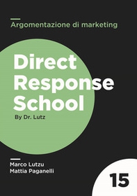 L'argomentazione di marketing. Come fare «il lavaggio del cervello» ai tuoi prospect senza che se ne accorgano - Librerie.coop