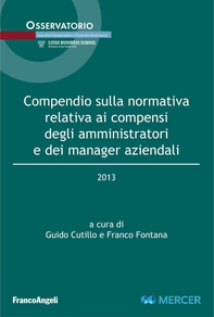 Compendio sulla normativa relativa ai compensi degli amministratori e dei manager aziendali 2013 - Librerie.coop Compendio sulla normativa relativa ai compensi degli amministratori e dei manager aziendali 2013 - Librerie.coop