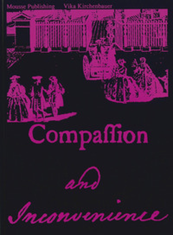 Vika Kirchenbauer: Compassion and Inconvenience - Librerie.coop Vika Kirchenbauer: Compassion and Inconvenience - Librerie.coop