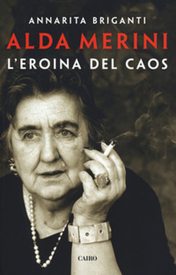 Alda Merini. L'eroina del caos - Librerie.coop Alda Merini. L'eroina del caos - Librerie.coop