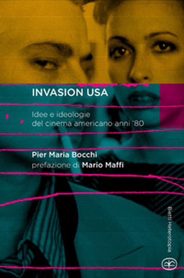 Invasion USA. Idee e ideologie del cinema americano anni '80 - Librerie.coop Invasion USA. Idee e ideologie del cinema americano anni '80 - Librerie.coop