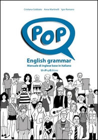 Pop english grammar. Manuale di inglese base in italiano - Librerie.coop Pop english grammar. Manuale di inglese base in italiano - Librerie.coop