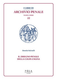 Il disegno penale della colpa umana - Librerie.coop Il disegno penale della colpa umana - Librerie.coop