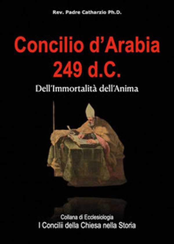 Concilio d'Arabia 249 d.C. - Librerie.coop Concilio d'Arabia 249 d.C. - Librerie.coop
