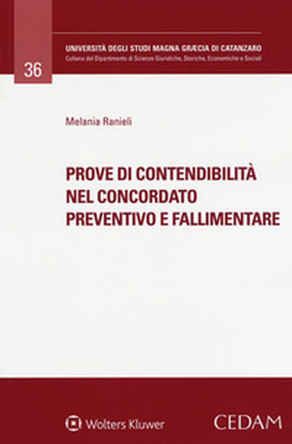 Prove di contendibilità nel concordato preventivo e fallimentare - Librerie.coop Prove di contendibilità nel concordato preventivo e fallimentare - Librerie.coop