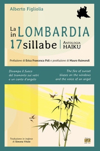 La Lombardia in 17 sillabe. Ediz. italiana e inglese - Librerie.coop La Lombardia in 17 sillabe. Ediz. italiana e inglese - Librerie.coop