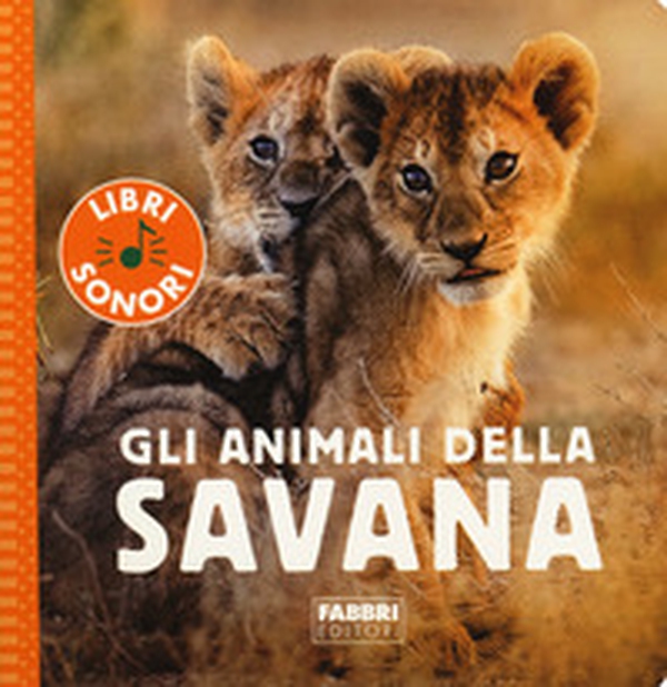 Gli animali della savana - Librerie.coop Gli animali della savana - Librerie.coop