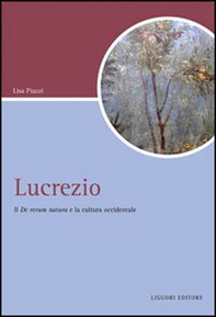 Lucrezio. Il «De rerum natura» e la cultura occidentale - Librerie.coop
